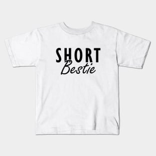 Short Bestie Kids T-Shirt